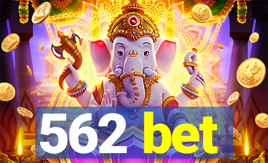 562 bet